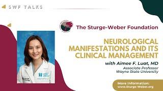 SWF Talks: Sturge-Weber Syndrome Neurological Manifestations and its Clinical Management