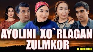 AYOLINI XO`RLAGAN ZULMKOR (O`zbek kino)