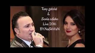 Tony Gabriel & Sonia Odisho New version  توني كبريل و سونيا اوديشو