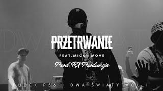 DUDEK P56 - PRZETRWANIE  FEAT.DJ MICKY MOVE  PROD.RX PRODUKCJA