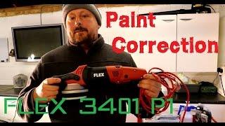 How to polish a car  Part 1 - Using a Flex 3401 vrg ( paint correction buffing )