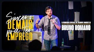 Bruno Romano - Especial de Comédia - Sincero Demais pra ter Emprego - Stand-Up Comedy