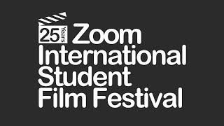 Zoom International Student Film Festival 2021 | Full Festival Reel