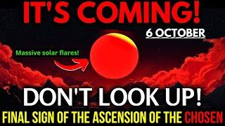 CAUTION! 6 OCT 2024! Massive Solar Flare will have a HUGE IMPACT on Chosen Ones！It's Time To Ascend