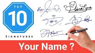 Top 10 Best Signature Styles | Signature Style Of My Name | How to Make Signature | Cool Signatures