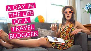 A DAY IN THE LIFE OF A FULL-TIME TRAVEL BLOGGER - My real daily schedule!