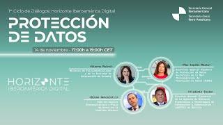 Horizonte Iberoamérica Digital: Protección de Datos: Retos y desafíos