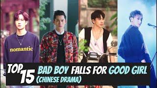 [Top 15] Hottest Bad Boy Falls For Good Girl Chinese Drama | CDrama