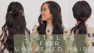 3 HAIRSTYLES FOR UNWASHED HAIR | TUTORIAL | reesewonge