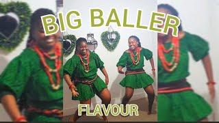 Flavour - Big Baller(Official dance choreography) Ezenergy.2020