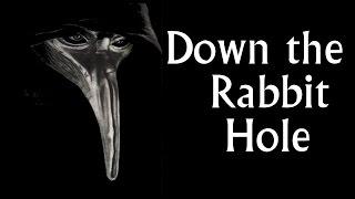 Plague Doctors — Down the Rabbit Hole