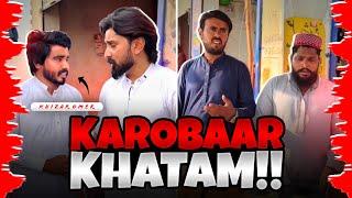 KAROBAR KHATAM!!  Molvi Ka | In a Collaboration with @khizaromer​