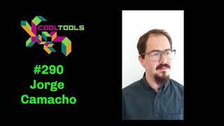 Cool Tools Show 290: Jorge Camacho