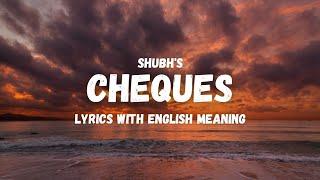 Shubh - Cheques (Lyrics/English Translation) | Punjabi song