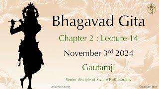 Bhagavad Gita Verse by Verse | Chapter 2 : Lecture 14  | Verse 48-50 | Nov 3