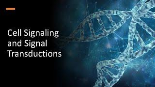 Cell Signaling and Signal Transductions