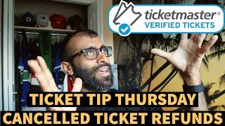 HOW TO GET YOUR MONEY BACK WHEN AN EVENT GETS CANCELLED | TICKET TIP THURSDAY