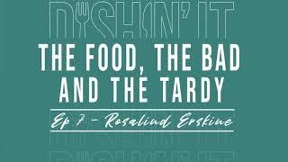 Food and food writing with Rosalind Erskine, Scotsman Food & Drink | Dishin' It Podcast