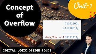 Concept of Overflow || Binary arithmetic overflow || DLD || Digital logic Design