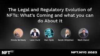 The Legal and Regulatory Evolution of NFTs: What's Coming and what you can do About It- NFT.NYC 2023