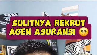 Sulitnya Rekrut Agen Asuransi 