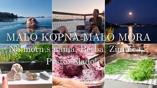 MALO MORA MALO KOPNA︱Na moru s nama, Berba, Zimnica, Pesto, Sladoled od kupina, Palenta s koprivom