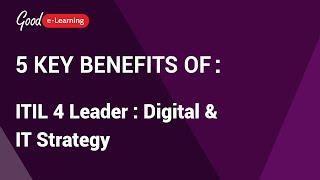 5 Key Benefits of ITIL 4 Leader: Digital & IT Strategy (in 60 seconds)