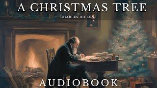 A Christmas Tree by Charles Dickens - Full Audiobook | Christmas Short Story