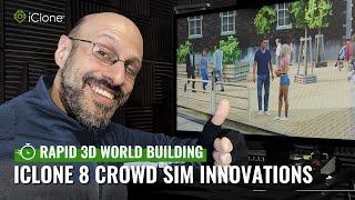 Build 3D Cityscapes in 7 Steps with iClone 8 Crowd Sim Innovations