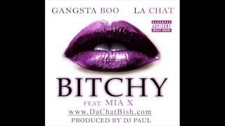 Gangsta Boo & La Chat feat. Mia X "Bitchy" (Prod. By DJ Paul)