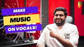 How To Make Music For Vocals - FL Studio With Kurfaat