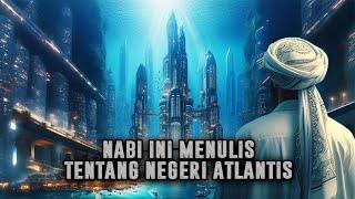 Mulai Terungkap  Nabi Yang Tinggal Dan Membuat Buku Di Atlantis | Kisah Nabi Yang Jarang Diketahui