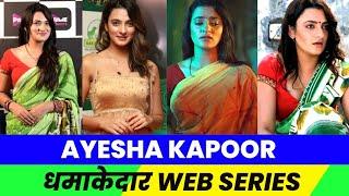 Top 5 Ayesha Kapoor Best Web Series | Web Tak