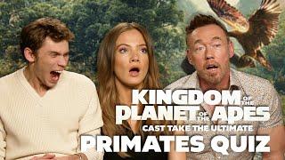 "Gorillas? I Don't Know " | Kingdom of the Planet of the Apes Cast Take The Ultimate Primates Quiz