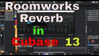 Roomworks Reverb in Cubase 13