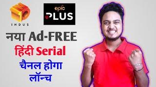 IN10 Media Launching India's First Ad FREE Hindi GEC Channel "EPIC Plus HD" | EPIC Plus channel