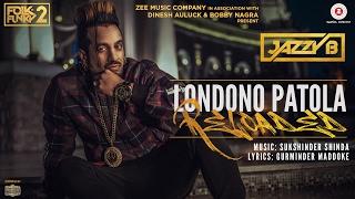 Londono Patola Reloaded | Official Music Video | Jazzy B | Sukshinder Shinda