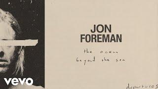 Jon Foreman - The Ocean Beyond The Sea (Audio)