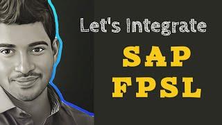 Let’s Integrate SAP FPSL Full Video by Prasad Sri Koribilli