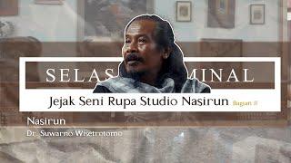 [SELASAR LIMINAL] Jejak Seni Rupa Studio Nasirun Bagian #2 - Dr. Suwarno Wisetrotomo