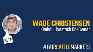 Fair Cattle Markets: Interview with Wade Christensen, Co-owner at Kimball Livestock Exchange.