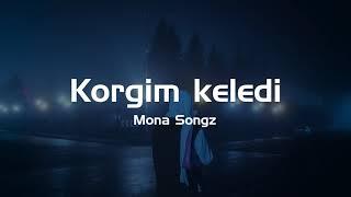 Mona Songz - Korgim keledi (Lyrics) #abuse #ninetyonecycles #almanya #monasongz #sadraddin #raim