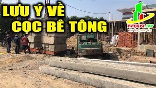 Ép cọc bê tông 250x250 , cọc bê tông cốt thép nhà dân và những lưu ý quang trọng