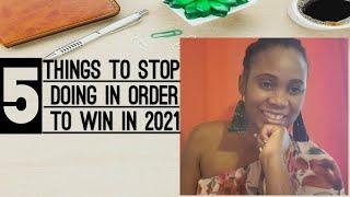 5 Things to stop doing to win in 2021