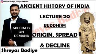 Origin, Spread & Decline of Buddhism | Ancient History of India