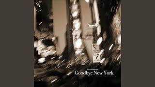 Goodbye New York