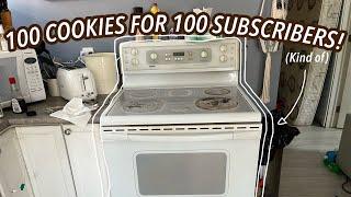 BAKING 100 COOKIES FOR 100 SUBSCRIBERS! (Well kind of)