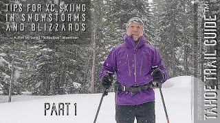 Tips for XC Skiing Off-Trail, Off-Track, and in the Backcountry During Snowstorms and Blizzards