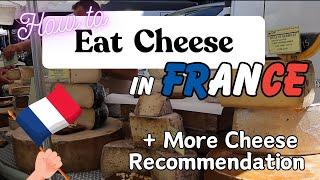How to eat French cheese & Where to buy cheese in Paris + 8 cheese to try in Paris