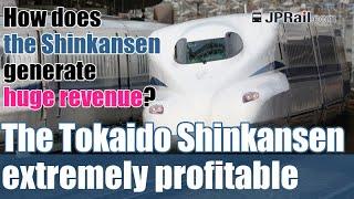 The Tokaido Shinkansen extremely profitable. How does the Tokaido Shinkansen generate huge profit?